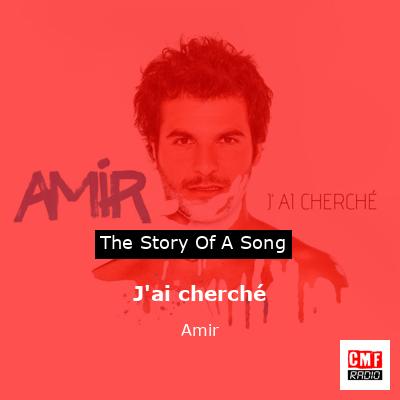 J’ai cherché – Amir