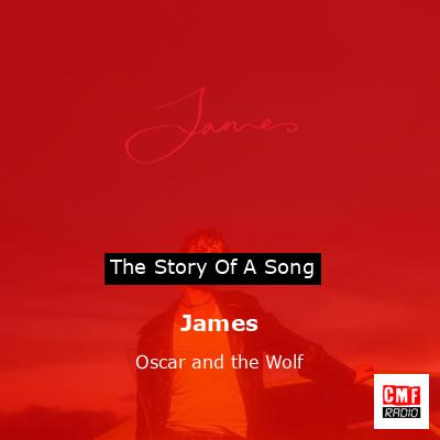 James – Oscar and the Wolf