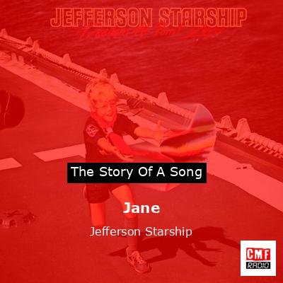 The story and meaning of the song 'Jane - Jefferson Starship