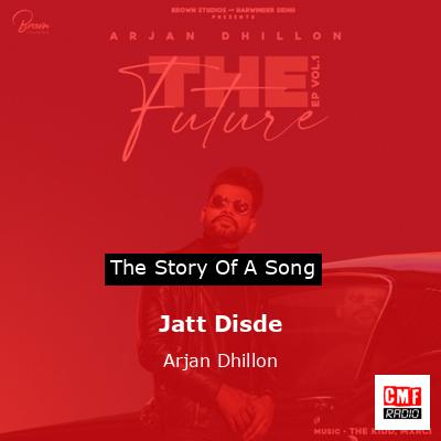 Jatt Disde – Arjan Dhillon