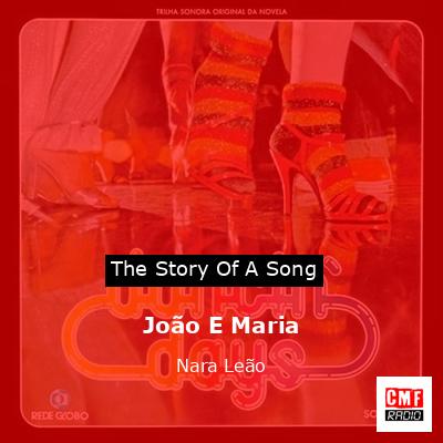 João E Maria – Nara Leão