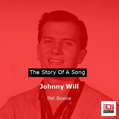 Johnny Will – Pat Boone