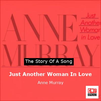 Just Another Woman In Love – Anne Murray