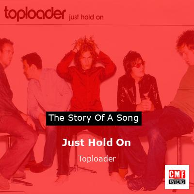 final cover Just Hold On Toploader