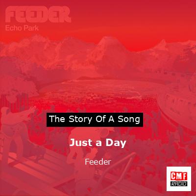 Just a Day – Feeder
