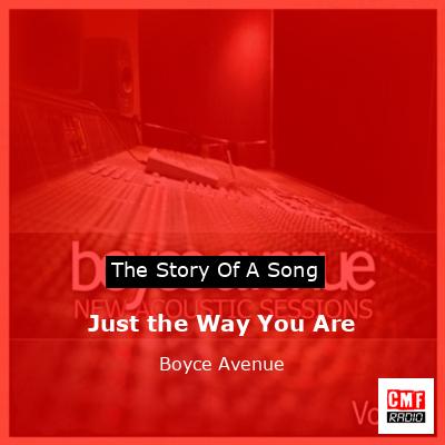 Just the Way You Are – Boyce Avenue