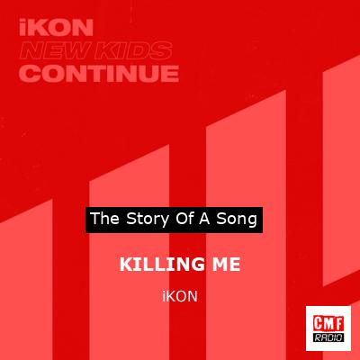 KILLING ME – iKON