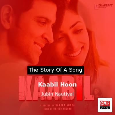 Kaabil Hoon – Jubin Nautiyal