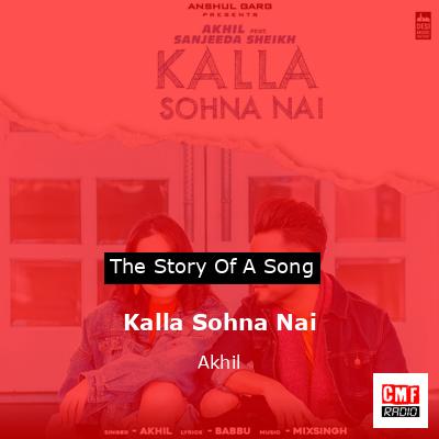 Kalla Sohna Nai – Akhil