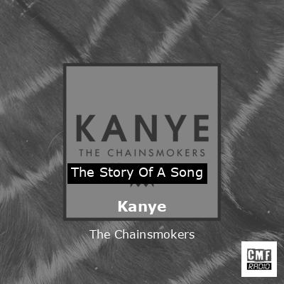 Kanye – The Chainsmokers