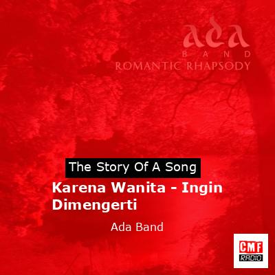 Karena Wanita – Ingin Dimengerti – Ada Band