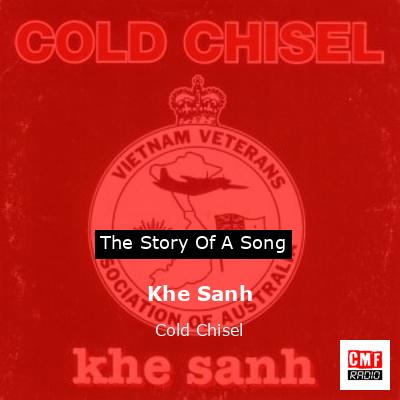 Khe Sanh – Cold Chisel