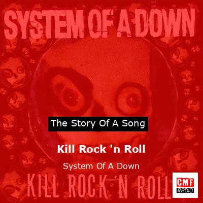 Kill Rock ‘n Roll – System Of A Down