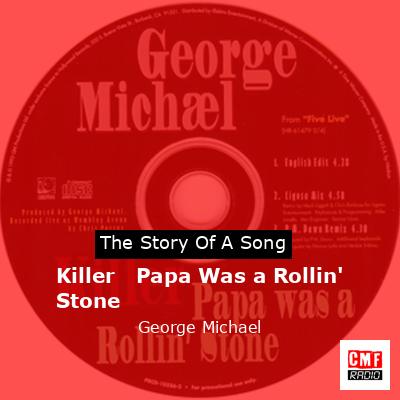 final cover Killer Papa Was a Rollin Stone George Michael