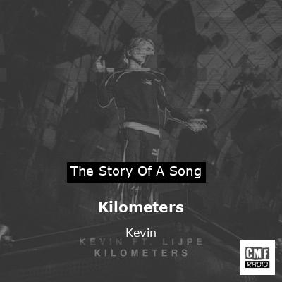 Kilometers – Kevin