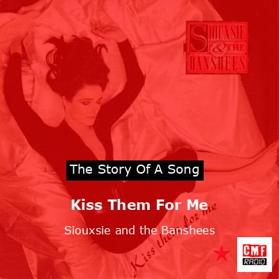 final cover Kiss Them For Me Siouxsie and the Banshees