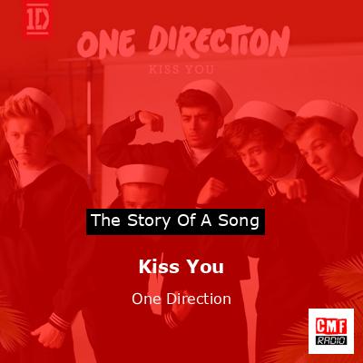 Kiss You – One Direction