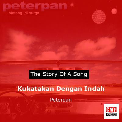 Kukatakan Dengan Indah – Peterpan