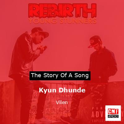 Kyun Dhunde – Vilen