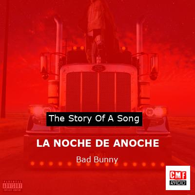 LA NOCHE DE ANOCHE – Bad Bunny