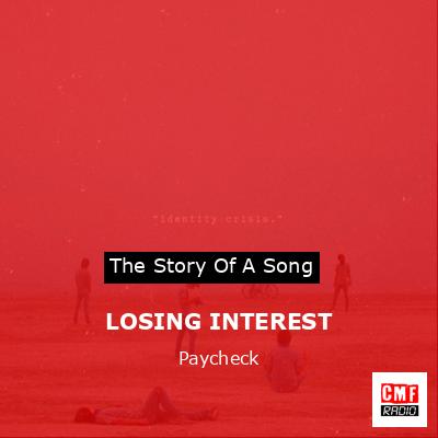 Losing Interest — PAYCHECK