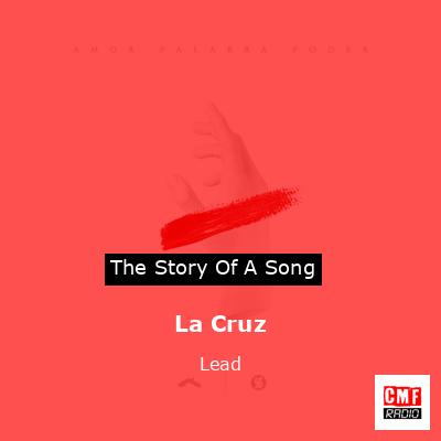 La Cruz – Lead