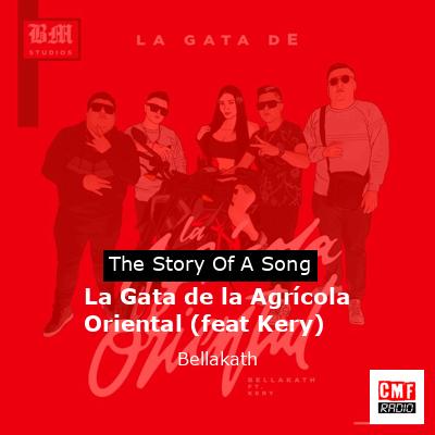 La Gata de la Agrícola Oriental (feat Kery) – Bellakath