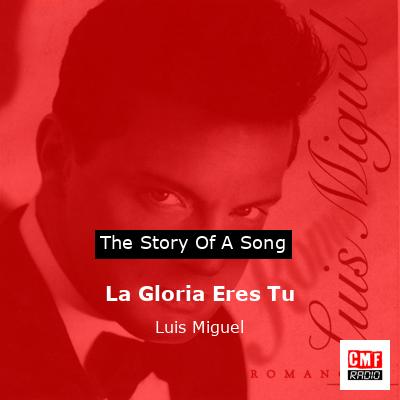 final cover La Gloria Eres Tu Luis Miguel