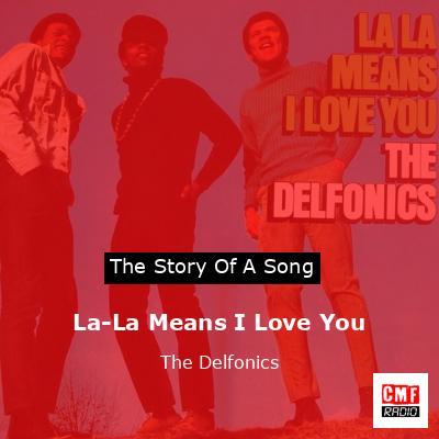 La-La Means I Love You – The Delfonics