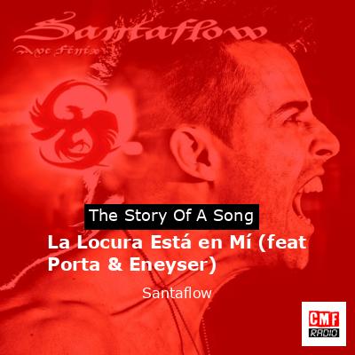 final cover La Locura Esta en Mi feat Porta Eneyser Santaflow