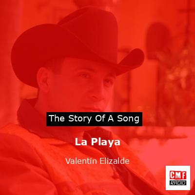 La Playa – Valentín Elizalde