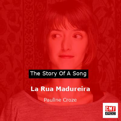 La Rua Madureira – Pauline Croze