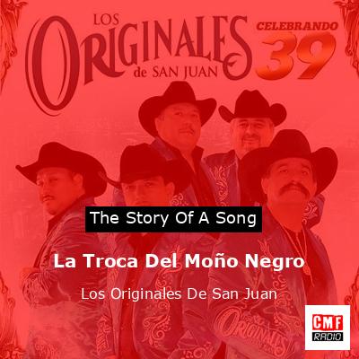 La Troca Del Moño Negro – Los Originales De San Juan