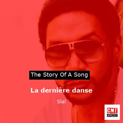 La dernière danse – Slaï