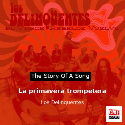 La primavera trompetera – Los Delinquentes