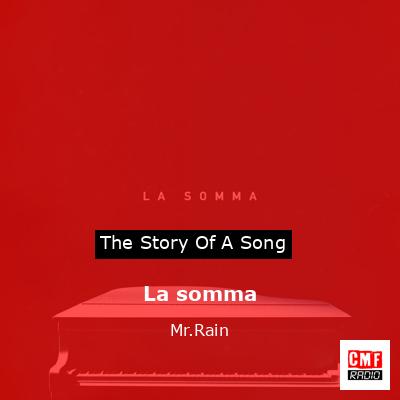La somma – Mr.Rain