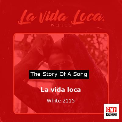La vida loca – White 2115