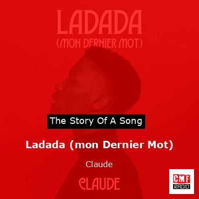 Ladada (mon Dernier Mot) – Claude