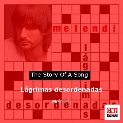 Lágrimas desordenadas – Melendi