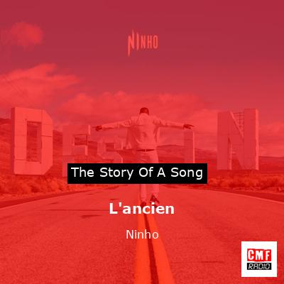 L’ancien – Ninho
