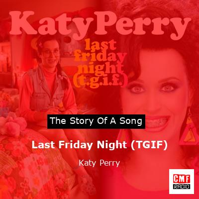 Last Friday Night (TGIF) – Katy Perry