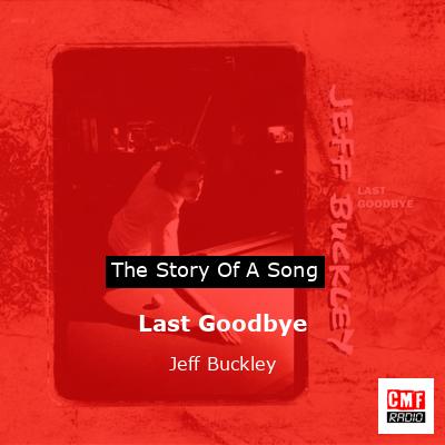 Last Goodbye – Jeff Buckley