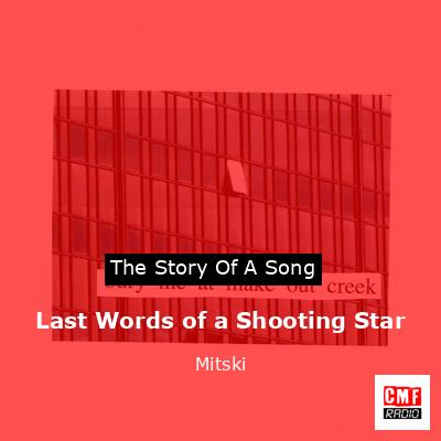 Last Words of a Shooting Star – Mitski