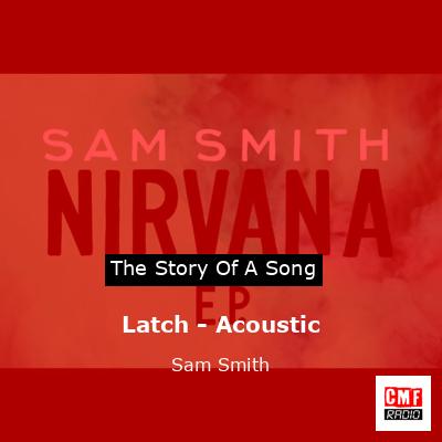 Latch – Acoustic – Sam Smith