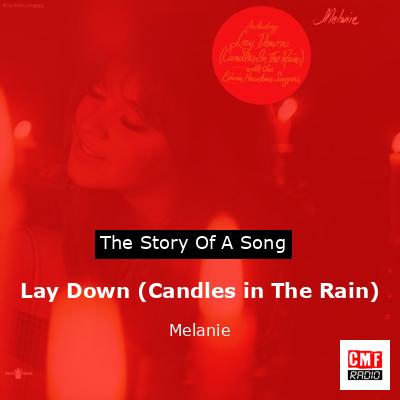 Lay Down (Candles in The Rain) – Melanie