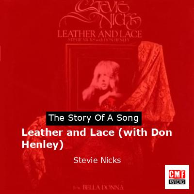Leather and Lace (with Don Henley) – Stevie Nicks