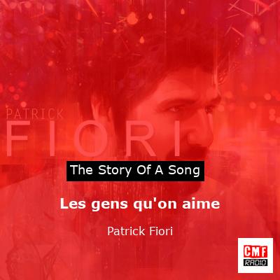 Les gens qu’on aime – Patrick Fiori