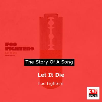 Let It Die – Foo Fighters