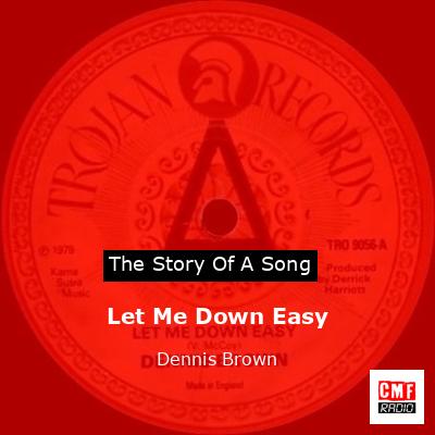 Let Me Down Easy – Dennis Brown