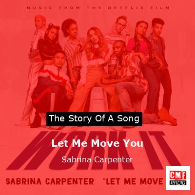 Let Me Move You – Sabrina Carpenter